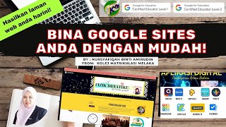 FULL TUTORIAL  Cara Membina GOOGLE SITES Dengan Mudah Menarik dan Tertarik [upl. by Ahtnamas]