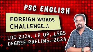 PSC Foreign words Challenge  LDC  LP UP  Degree Prelims [upl. by Asikal415]