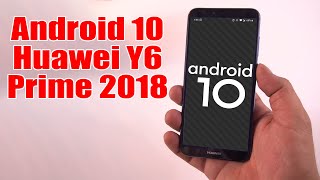 Install Android 10 on Huawei Y6 Prime 2018 AOSP GSI Treble ROM  How to Guide [upl. by Gombosi]