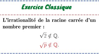 Lirrationalité de la racine carrée dun nombre premier raisonnement par labsurde [upl. by Lamaaj]