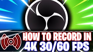 OBS Studio How to Record in 4K UHD 2160p in 30fps amp 60fps  Best Settings OBS Studio Tutorial [upl. by Pellegrini487]