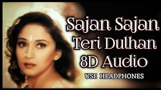 Sajan Sajan Teri Dulhan Tujhko Pukare Aaja  8D Song  Surround Sound  Aarzoo [upl. by Larisa]