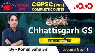 Lecture1 Chhattisgarh Intro amp Mapping  CGPSC Prelims Live Free Course [upl. by Kawasaki217]