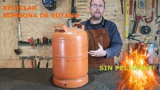 Reciclar BOMBONA DE BUTANO sin peligro 👍👍 [upl. by Arenat877]