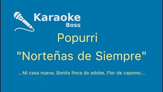 POPURRI NORTEÑAS DE SIEMPRE KARAOKE [upl. by Ahsirpac346]