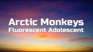 Arctic Monkeys  Fluorescent Adolescent  Lyrics [upl. by Nemrac539]