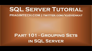 Grouping Sets in SQL Server [upl. by Ydospahr]