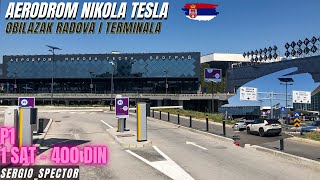 Aerodrom Nikola Tesla Beograd  prilaz prema centralnoj zgradi parking taksi cene i radovi [upl. by Hartwell]