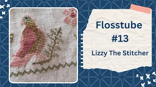 Lizzy The Stitcher Flosstube 13  Oct 2024 [upl. by Aric]