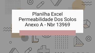 Planilha Excel Permeabilidade Dos Solos Anexo A  Nbr 13969 [upl. by Cutcheon756]