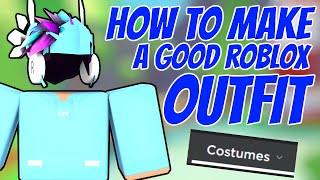 How To Make a GOOD Roblox Outfit [upl. by Petrina]