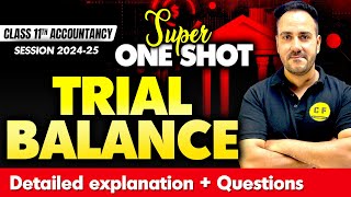 Trial Balance Super One Shot  Class 11 Accountancy  Detailed Explanation with Questions Ushank Sir [upl. by Jaime]