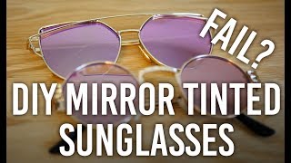 How to Make Mirror Sunglasses  DIY Possible Fail [upl. by Fanya918]