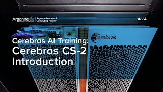 ALCF AI Testbed Training Cerebras CS2 Introduction [upl. by Lazaro]