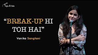 quotBreakUp Hi Toh Haiquot  Vanika Sangtani  Tape A Tale  Hindi  Kahaaniya Showcase [upl. by Torras446]