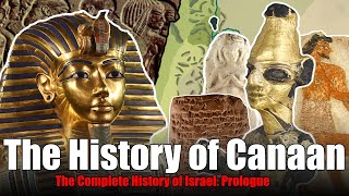 The History of the Canaanites The History of Israel Prologue [upl. by Nilek797]