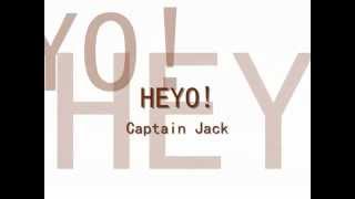 HEYO  Captain Jack lyrics [upl. by Beaver323]