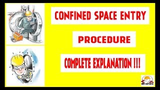 Confined Space Entry Procedure Complete Explanation [upl. by Boyer]