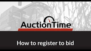 How To Register To Bid On AuctionTime [upl. by Latnahs869]