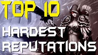 Top 10 Hardest Reputations In World Of Warcraft [upl. by Ahsirtak]