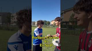 Portiere Creator Vs Calciatore Spal [upl. by Haily]