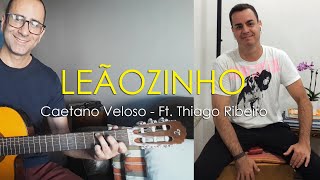 Leãozinho  Caetano Veloso Cover Daniel Petrella Feat Thiago Ribeiro [upl. by Ziul429]