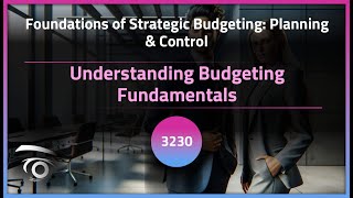 Understanding Budgeting Fundamentals  Exclusive Lesson [upl. by Sharlene213]