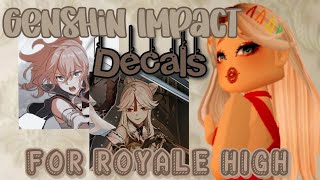 GENSHIN IMPACT DECALS for your RoyaleHigh JOURNAL  Roblox [upl. by Lossa]