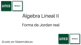 Forma de Jordan real de un endomorfismo  Álgebra Lineal II  UNED [upl. by Wightman729]