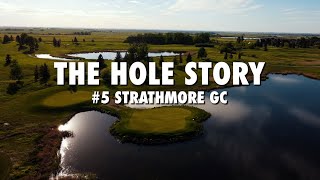 The Hole Story  The 5th At The Strathmore Golf Club [upl. by Ettenil914]