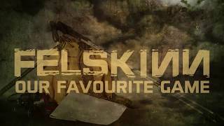 FELSKINN  quotOur Favorite Gamequot Official Lyric Video [upl. by Adnowat343]