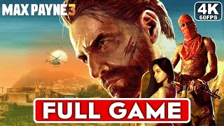 MAX PAYNE 3 Gameplay Walkthrough FULL GAME 4K 60FPS PC ULTRA  No Commentary [upl. by Peh292]