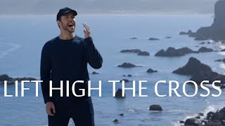 Lift High The Cross  A Cappella  Chris Rupp Official Video [upl. by Adnana527]