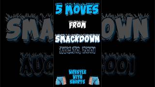 WWE WWESmackdownFox WWE  5 Moves from Smackdown Aug30 2001 [upl. by Dlabihcra722]