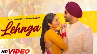 LEHNGA HD Video  Diljit Dosanjh  Ft Neeru Bajwa  New Punjabi Songs 2024  Punjabi song [upl. by Nyluqcaj]