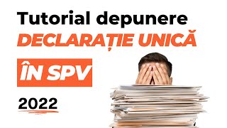 Depunere declaratia unica in SPV 2022 [upl. by Dorolisa324]