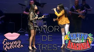 Eugenia Quevedo  Amor De Tres Ft Valeska y Su Grupo Anaconda En Vivo [upl. by Cusick]