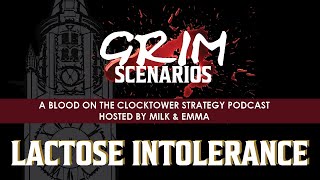 Episode 34  Lactose Intolerance  Blood on the Clocktower Podcast [upl. by Nomahs114]