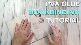 HOW TO bind a book with PVA glue  TUTORIAL [upl. by Eizzik781]