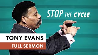 Stop the Cycle of Generational Sin  Tony Evans Sermon [upl. by Eiramanin]