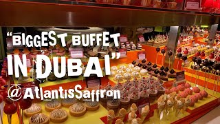 quotBIGGEST BUFFET IN DUBAIquot at ATLANTIS THE PALMSaffron Restaurant Anniversary Dinner [upl. by Acirret]