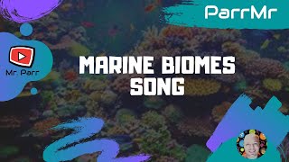 Marine Biomes Song [upl. by Rind]