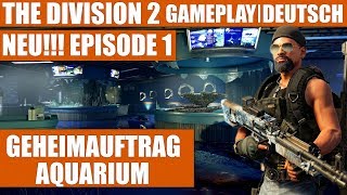 GEHEIMAUFTRAG AQUARIUM  LET´S PLAY  The Division 2 Gameplay Lets Play Deutsch [upl. by Aicirtak681]