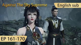 Eng Sub Against The Sky Supreme 161170 full episode highlights [upl. by Loy233]