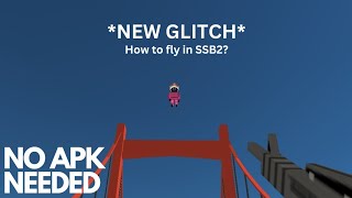 HOW TO FLY IN SSB2 NEW GLITCH [upl. by Stanfill]