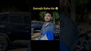 Samajh Rahe Ho  shorts youtubeshorts [upl. by Oleusnoc449]