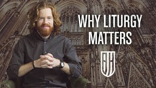 Why Christian Liturgy is so Important [upl. by Ayoras107]