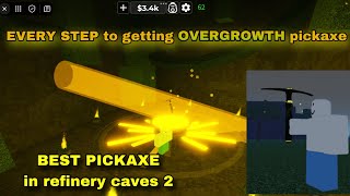 how to get OVERGROWTH PICKAXE in refinery caves 2 [upl. by Damour]