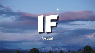 If  Bread Lyrics Karaoke  goodkaraokesongscom [upl. by Akirej]