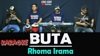 KARAOKE BUTA RHOMA IRAMA  KARAOKE LIVE RECORD [upl. by Kirschner]